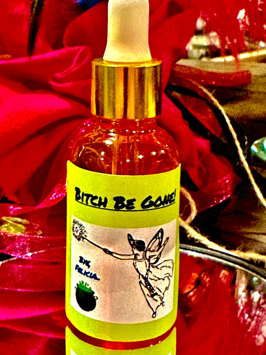 Bitch Be Gone Ritual Oil