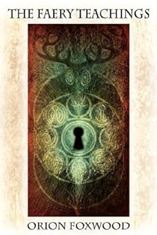 The Faery Teachings by Orion Foxwood (paperback)