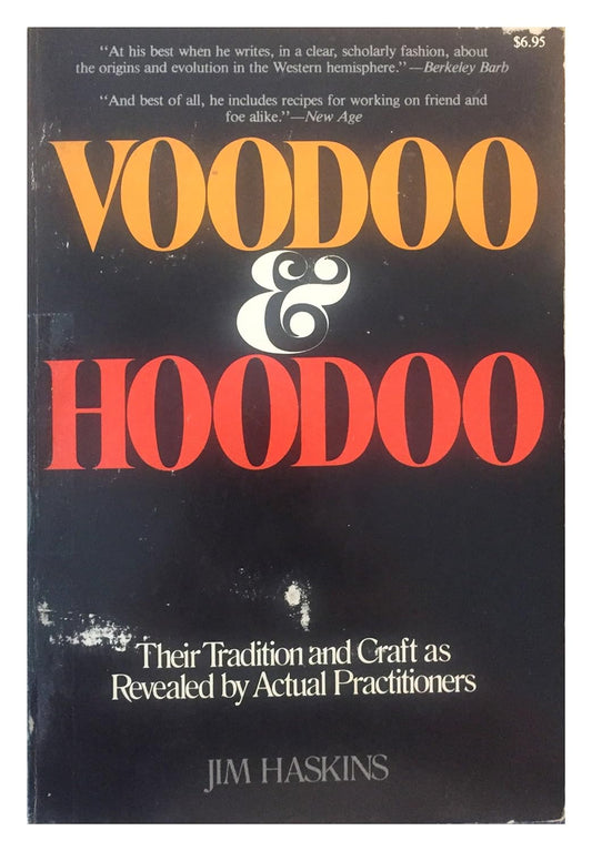 Voodoo and Hoodoo: The Craft as Revealed by Traditional Practitioners by Jim Haskins