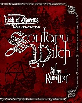 Solitary Witch: The Ultimate Book of Shadows for the New Generation (Paperback) by Silver RavenWolf