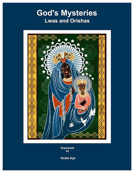 God’s Mysteries Lwas and Orishas  (Paperback) by Oxala Aye