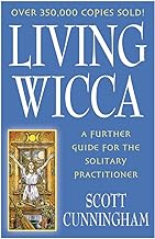 Living Wicca: A Further Guide for the Solitary Practitioner (paperback) by Scott Cunningham