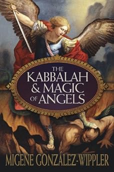 The Kabbalah & Magic of Angels by Migene González-Wippler (paperback)